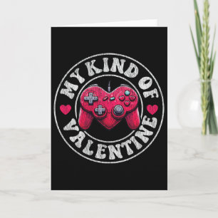 My Kind Valentine Gamer Cool Valentines Day Girl B Card