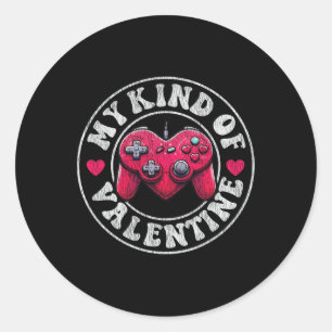 My Kind Valentine Gamer Cool Valentines Day Girl B Classic Round Sticker
