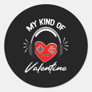 My Kind Valentine Gamer Valentines Day Gaming Boy Classic Round Sticker