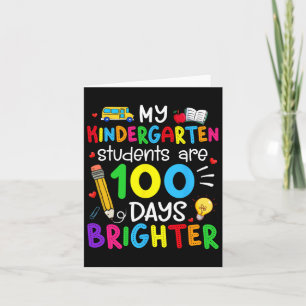 My Kindergarten Students Are 100 Days Brighter 100 Card