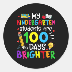 My Kindergarten Students Are 100 Days Brighter 100 Classic Round Sticker