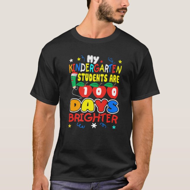 My Kindergarten Students Are 100 Days Brighter Tea T-Shirt (Front)