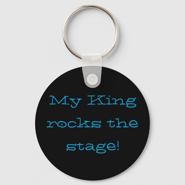 My King rocks the stage! Key Ring (Front)
