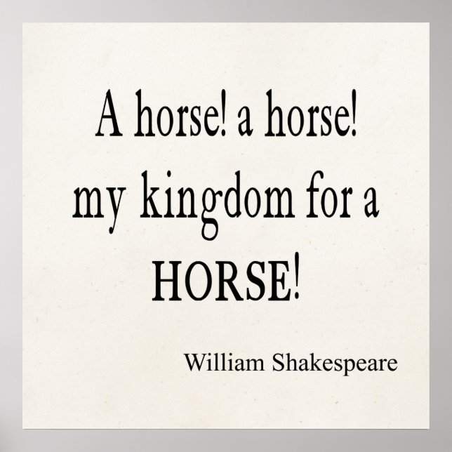My Kingdom For a Horse William Shakespeare Quote Poster (Front)
