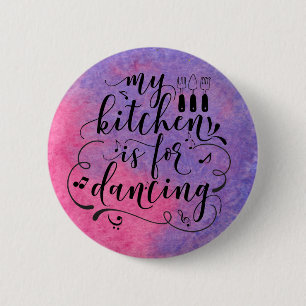 My Kitchen is for Dancing on Watercolor Background 6 Cm Round Badge