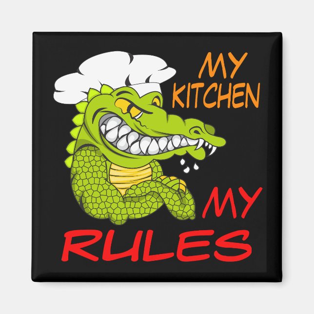 My Kitchen My Rules, Alligator Chef, Black Magnet (Front)
