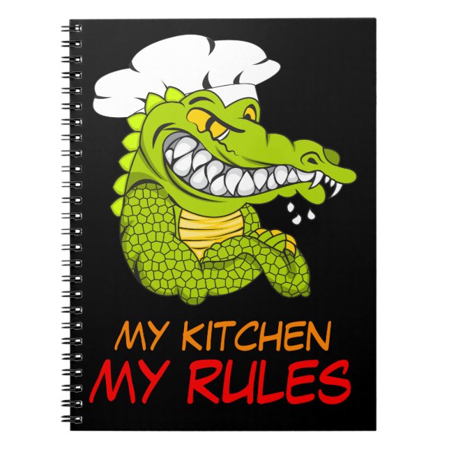 My Kitchen My Rules, Alligator Chef, Funny Notebook (Front)