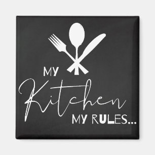"My Kitchen My Rules " Fridge Magnet
