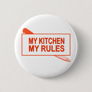 My Kitchen. My Rules. Fun Design for Kitchen Boss 6 Cm Round Badge