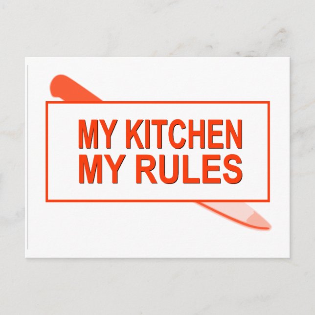 My Kitchen. My Rules. Fun Design for Kitchen Boss Postcard (Front)