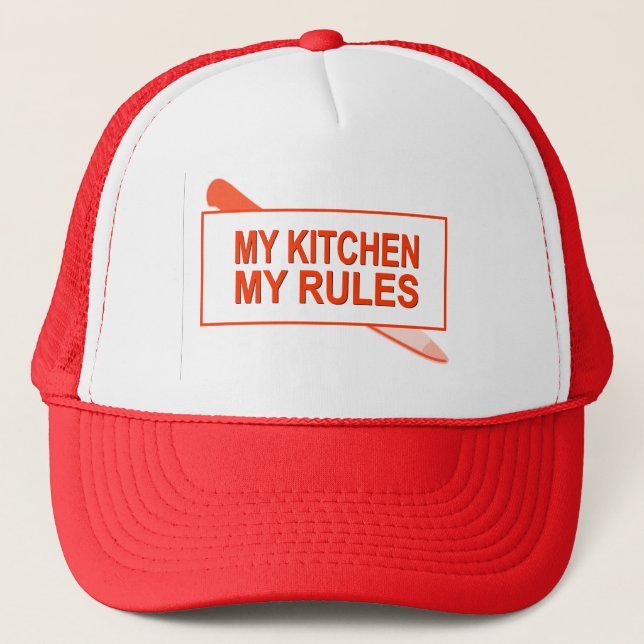 My Kitchen. My Rules. Fun Design for Kitchen Boss Trucker Hat (Front)