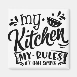 My Kitchen My Rules Magnet