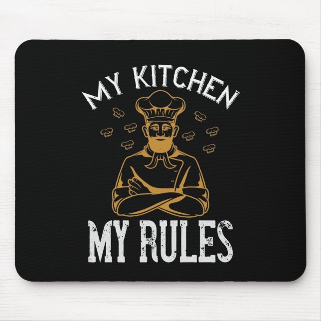 My Kitchen My Rules Mouse Pad (Front)