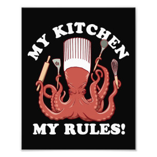 My Kitchen My Rules   Octopus Chef Photo Print