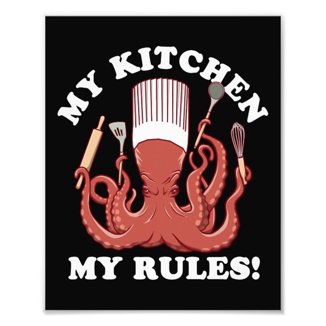 My Kitchen My Rules | Octopus Chef Photo Print (Front)