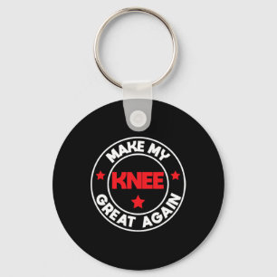 My Knee Great Again Funny Injury Surgery Recovery Key Ring