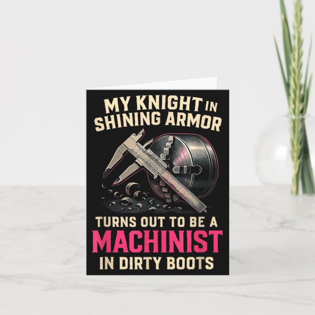 My Knight In Machinist Wife Girlfriend Funny Anniv Card (Front)