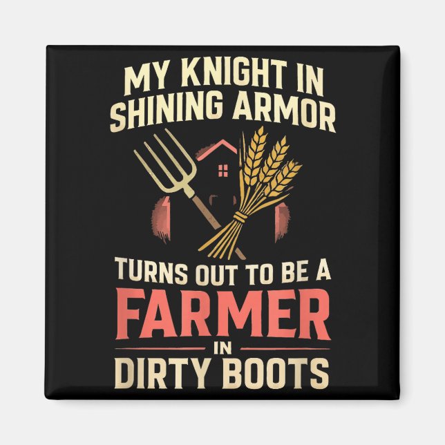 My Knight In Shining Funny Farmer Wife Women Girls Magnet (Front)