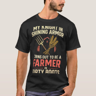 My Knight In Shining Funny Farmer Wife Women Girls T-Shirt