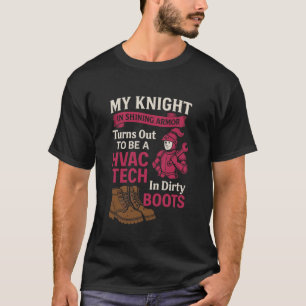 My Knight in Shining Funny HVAC Tech Wife Women Gi T-Shirt