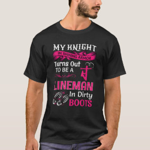 My Knight In Shining Funny Lineman Wife Women Girl T-Shirt