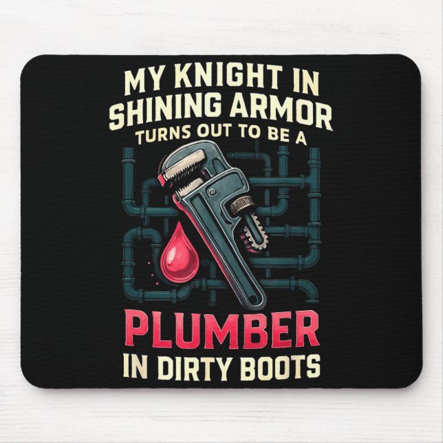 My Knight In Shining Funny Plumber Wife Women Girl Mouse Pad (Front)