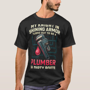My Knight In Shining Funny Plumber Wife Women Girl T-Shirt