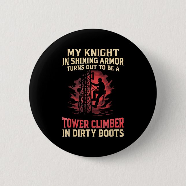 My Knight In Shining Funny Tower Climber Wife Wome 6 Cm Round Badge (Front)