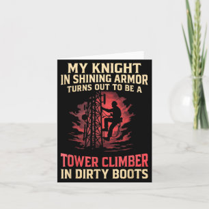 My Knight In Shining Funny Tower Climber Wife Wome Card