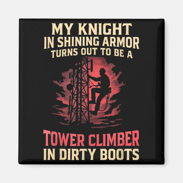 My Knight In Shining Funny Tower Climber Wife Wome Magnet (Front)