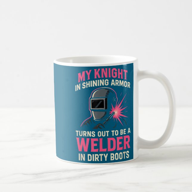 My Knight In Shining Funny Welder Wife Women Girls Coffee Mug (Right)