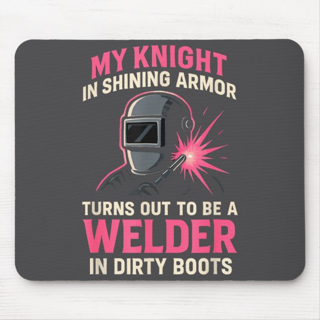 My Knight In Shining Funny Welder Wife Women Girls Mouse Pad (Front)