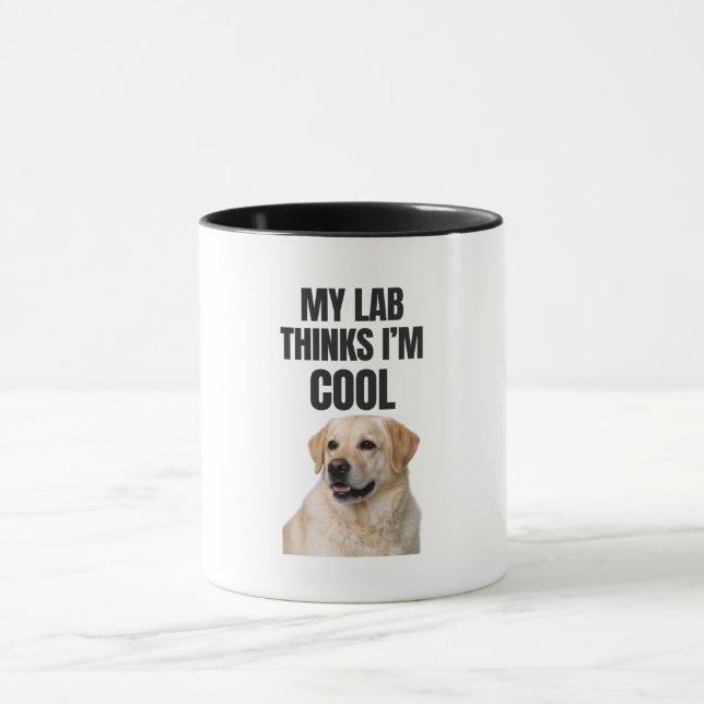 My Lab Thinks I’m Cool Funny Labrador Mug (Center)