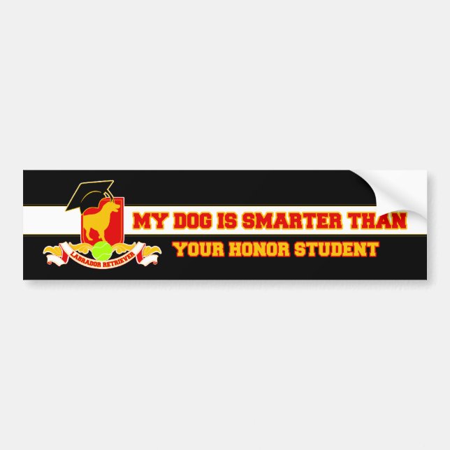 My Labrador Is Smarter Bumper Sticker (Front)