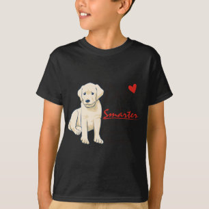 My Labrador Retriever is Smarter T-Shirt