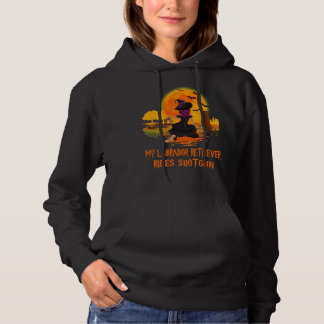 My Labrador Retriever Rides Shotgun Dog And Witch  Hoodie