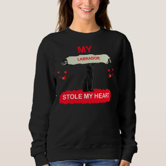 My Labrador Stole My Heart Sweatshirt
