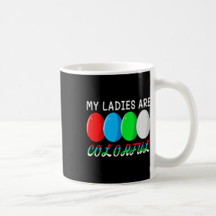 My Ladies Are Colourful Funny Chicken Farm Poultry Coffee Mug