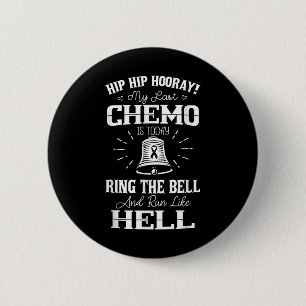 My Last Chemo Shirt Chemotherapy Cancer Awareness 6 Cm Round Badge