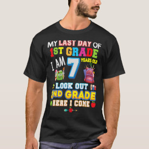 My Last Day Of 1st Grade 2nd Here I Come So Long G T-Shirt