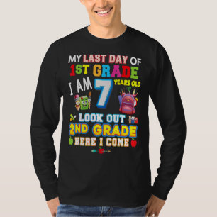 My Last Day Of 1st Grade 2nd Here I Come So Long G T-Shirt