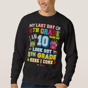 My Last Day Of 4th Grade 5th Here I Come So Long G Sweatshirt