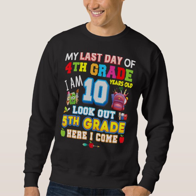 My Last Day Of 4th Grade 5th Here I Come So Long G Sweatshirt (Front)