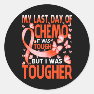 My Last Day Of Day Chemo Leukaemia Awareness Butte Classic Round Sticker