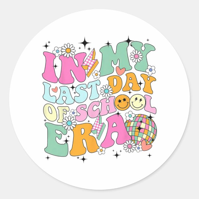 My Last Day Of School Era Summer Teacher Kids  Classic Round Sticker (Front)