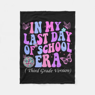 My Last Day Of School Era Third 3rd Grade Teacher  Fleece Blanket