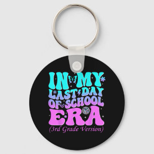 My Last Day Of School Era Third 3rd Grade Teacher Key Ring