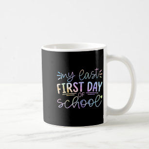 My Last First Day Of School Teacher Retirement Sen Coffee Mug