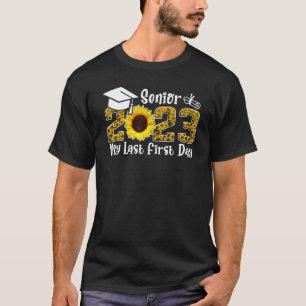 My Last First Day Senior 2023 Back To School Sunfl T-Shirt