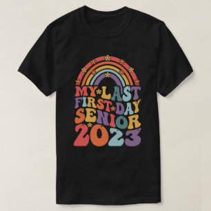 My Last First Day Senior 2023 Back To School T-Shirt